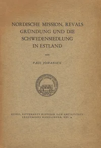 Nordische Mission, Revals Gründung und die Schwedensiedlung in Estland