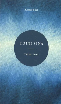 Toini sina. Teine sina