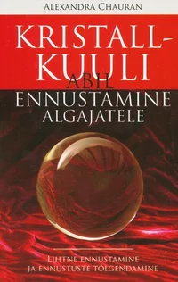 Kristallkuuli abil ennustamine algajale