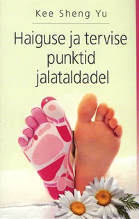 Haiguse ja tervise punktid jalataldadel