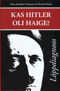 Kas Hitler oli haige?