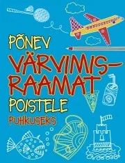 Põnev värvimisraamat poistele puhkuseks