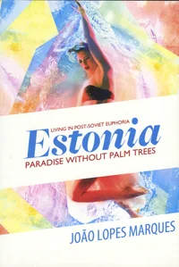 Estonia: Paradise without Palm Trees