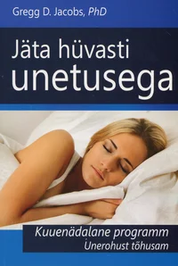 Jäta hüvasti unetusega