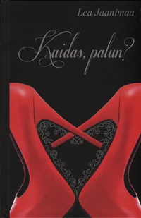 Kuidas, palun?