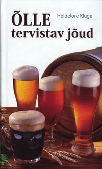 Õlle tervistav jõud
