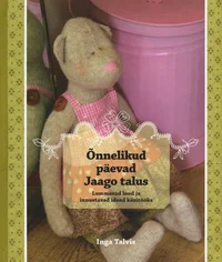 Õnnelikud päevad Jaago talus