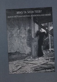 Miks ta seda teeb?