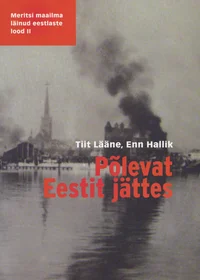 Põlevat Eestit jättes