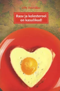 Rasv ja kolesterool on kasulikud!