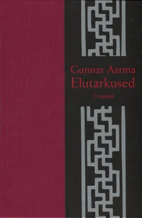 Gunnar Aarma elutarkused