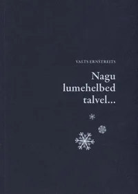 Nagu lumehelbed talvel...