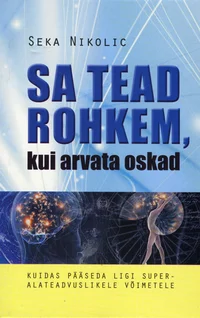 Sa tead rohkem, kui arvata oskad