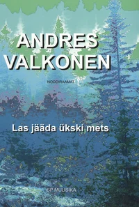 Las jääda ükski mets