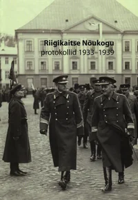 Riigikaitse Nõukogu protokollid 1933–1939