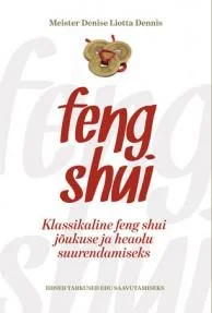 Klassikaline feng shui jõukuse ja heaolu suurendamiseks