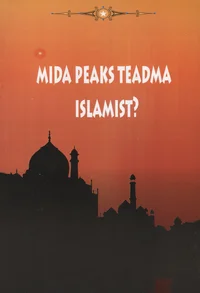 Mida peaks teadma islamist?