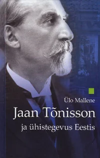 Jaan Tõnisson ja ühistegevus Eestis