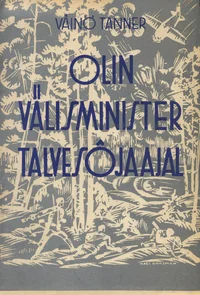 Olin välisministriks Talvesõja ajal
