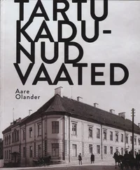 Tartu kadunud vaated