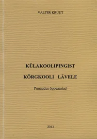 Külakoolipingist kõrgkooli lävele