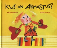 Kus on armastus?