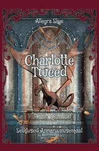 Charlotte Tweed – seiklused Annaruunusemaal