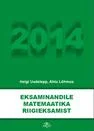 Eksaminandile matemaatika riigieksamist 2014