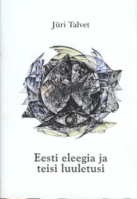 Eesti eleegia ja teisi luuletusi