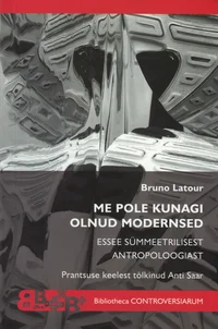 Me pole kunagi olnud modernsed