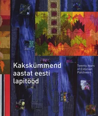Kakskümmend aastat eesti lapitööd