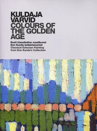Kuldaja värvid. Colours of the Golden Age