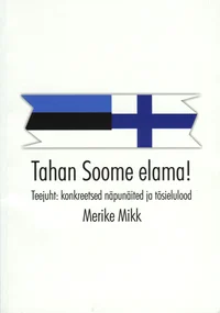 Tahan Soome elama!