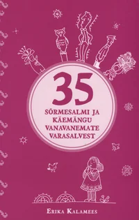 35 sõrmesalmi ja käemängu vanavanemate varasalvest