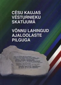 Võnnu lahingud ajaloolaste pilguga. Cēsu kaujas vēsturnieku skatījumā