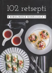 102 retsepti kirglikule kokkajale