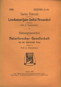 Tartu Ülikooli juures oleva Loodusuurijate Seltsi Aruanded. Sitzungsberichte der Naturforscher-Gesellschaft bei der Universität Tartu
