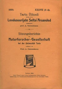 Tartu Ülikooli juures oleva Loodusuurijate Seltsi Aruanded. Sitzungsberichte der Naturforscher-Gesellschaft bei der Universität Tartu