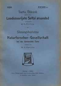 Tartu Ülikooli juures oleva Loodusuurijate Seltsi Aruanded. Sitzungsberichte der Naturforscher-Gesellschaft bei der Universität Tartu