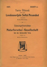 Tartu Ülikooli juures oleva Loodusuurijate Seltsi Aruanded. Sitzungsberichte der Naturforscher-Gesellschaft bei der Universität Tartu