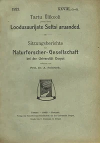 Tartu Ülikooli juures oleva Loodusuurijate Seltsi Aruanded. Sitzungsberichte der Naturforscher-Gesellschaft bei der Universität Dorpat