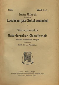 Tartu Ülikooli juures oleva Loodusuurijate Seltsi Aruanded. Sitzungsberichte der Naturforscher-Gesellschaft bei der Universität Dorpat