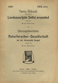 Tartu Ülikooli juures oleva Loodusuurijate Seltsi Aruanded. Sitzungsberichte der Naturforscher-Gesellschaft bei der Universität Dorpat
