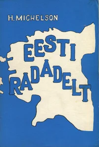 Eesti radadelt. Raamat noortele ja vanemaile, kodudele, kirjanduse sõpradele, noorsootöö- ja spordihuvilistele