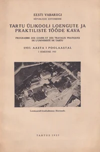 Eesti Vabariigi Tartu Ülikooli loengute ja praktiliste tööde kava 1937. aasta I poolaastal