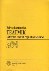 Rahvastikustatistika teatmik. Reference Book of Population Statistics