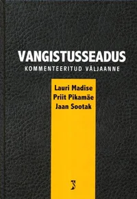 Vangistusseadus. Kommenteeritud väljaanne
