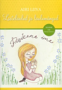 Pisikene ime. Lastelaulud ja laulumängud