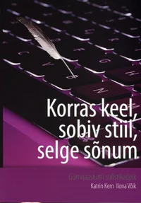 Korras keel, sobiv stiil, selge sõnum