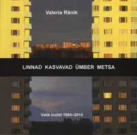 Linnad kasvavad ümber metsa. Города окружают лес. Goroda okružajut les
